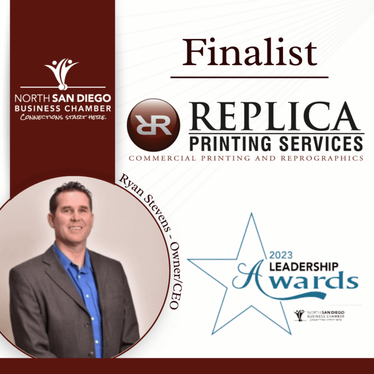 Congratulations to Replica Printing for becoming a finalist for the North San Diego Business Chamber’s 2023 Leadership Awards!